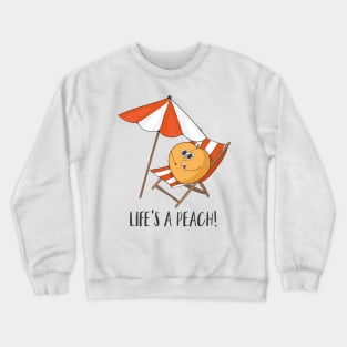 Life's a Peach - Funny Fruity Beach Gift Crewneck Sweatshirt